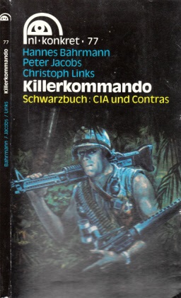 Immagine del venditore per Killerkommando - Schwarzbuch: CIA und Contras venduto da Andrea Ardelt