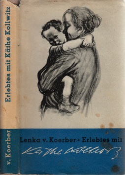 Seller image for Erlebtes mit Kthe Kollwitz Mit 24 Abbildungen for sale by Andrea Ardelt