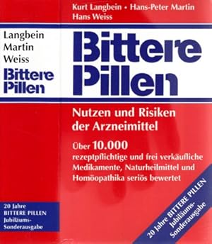 Bittere Pillen - Nutzen und Risiken der Arzneimittel - Ein kritischer Ratgeber