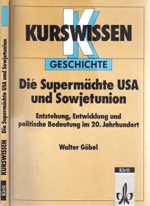 Die Supermächte USA und Sowjetunion - Entstehung, Entwicklung und politische Bedeutung im 20. Jah...