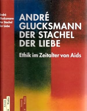 Bild des Verkufers fr Der Stachel der Liebe - Ethik im Zeitalter von Aids zum Verkauf von Andrea Ardelt