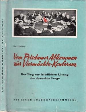 Vom Potsdamer Abkommen zur Viermächte-Konferenz - Der Weg zur friedlichen Lösung der deutschen Fr...