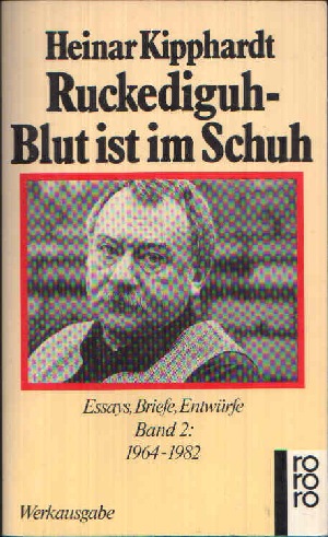 Ruckediguh, Blut ist im Schuh Essays, Briefe, Entwürfe - Band 2 - 1964-1982