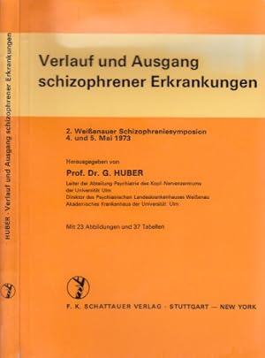 Verlauf und Ausgang schizophrener Erkrankungen - 2. Weißenauer Schizophreniesymposion 4. und 5. M...