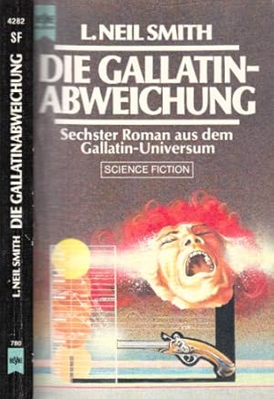 Die Gallatin-Abweichung - 6. Roman aus dem Gallatin-Universum - Science Fiction