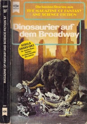 Bild des Verkufers fr Dinosaurier auf dem Broadway - Eine Auswahl der besten Erzhlungen aus THE MAGAZINE OF FANTASY AND SCIENCE FICTION 67. Folge zum Verkauf von Andrea Ardelt