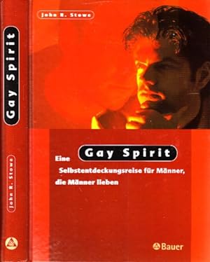 Seller image for Gay Spirit - Eine Selbstentdeckungsreise fr Mnner, die Mnner lieben Mit einem Vorwort von Wolfgang Joop for sale by Andrea Ardelt
