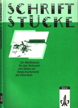 Bild des Verkufers fr Schriftstcke - Ein Arbeitsbuch fr das Verfassen von Texten im Deutschunterricht der Oberstufe zum Verkauf von Andrea Ardelt