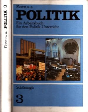 Bild des Verkufers fr Politik 3 - Ein Arbeitsbuch fr den Politikunterricht zum Verkauf von Andrea Ardelt