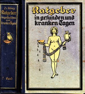 Ratgeber in gesunden und kranken Tagen Band 1 + 2 - Ein Lehrbuch des menschlichen Körperbaues und...