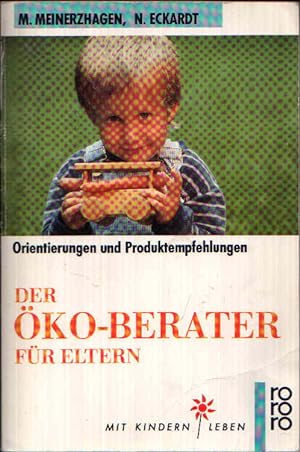 Seller image for Der ko-Berater fr Eltern Orientierungen und Produktempfehlungen for sale by Andrea Ardelt
