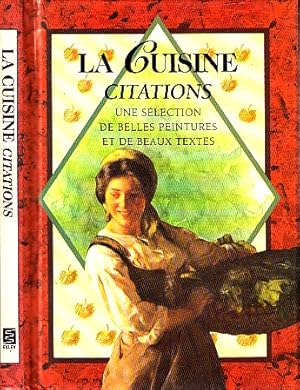 Seller image for La Cuisine Citations - Une Selection de belles Peintures et de beaux Textes for sale by Andrea Ardelt