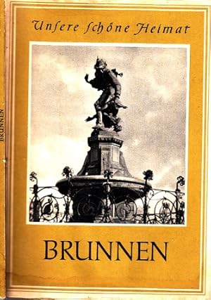 Brunnen - Unsere schöne Heimat