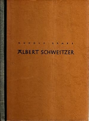 Albert Schweitzer - Ein Leben im Dienste der sittlichen Tat