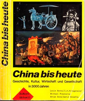Bild des Verkufers fr China bis heute - Geschichte, Kultur, Wirtschaft und Gesellschaft in 3000 Jahren zum Verkauf von Andrea Ardelt