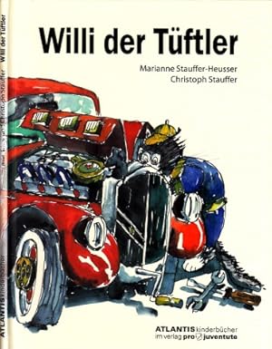 Bild des Verkufers fr Willi der Tftler Illustrationen: Christoph Stauffer zum Verkauf von Andrea Ardelt