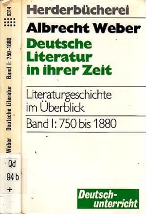 Deutsche Literatur in ihrer Zeit - Literaturgeschichte im Überblick - Band l: Von 750-1880 + Band...