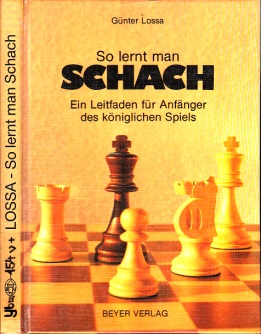 So lernt man Schach - Ein Leitfaden für Anfänger des königlichen Spiels