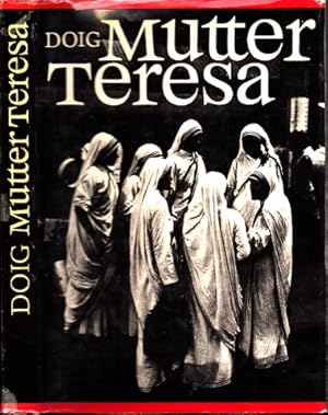 Mutter Teresa - Ihr Leben und Werk in Bildern Mit 20 farbigen und 54 schwarzweißen Fotos von Ragh...