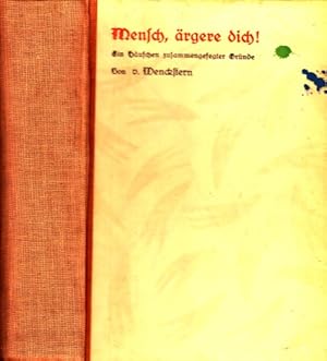 Mensch, ärgere dich! - Ein Häufchen zusammengelegter Gründe