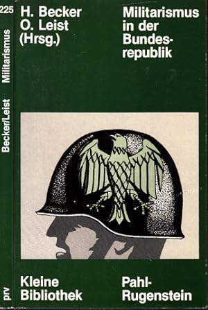 Imagen del vendedor de Militarismus in der Bundesrepublik - Ursachen und Formen Kleine Bibliothek prv-aktueu 225 a la venta por Andrea Ardelt