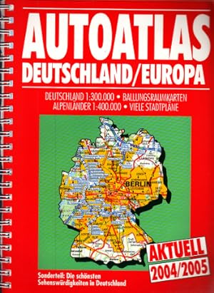 Bild des Verkufers fr Autoatlas Deutschland / Europa 2004/ 2005 - Sonderteil: Die schnsten Sehenswrdigkeiten in Deutschland zum Verkauf von Andrea Ardelt