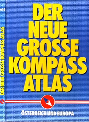 Der neue grosse Kompass Atlas - Österreich und Europa