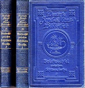 Briefwechsel zwischen Schller und Goethe in den Jahren 1794 bis 1805 - erster und zweiter Band Co...