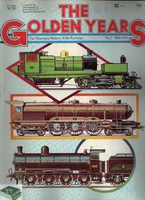 The Golden Years The Illustrated History of the Railways - No. 2 1890-1920