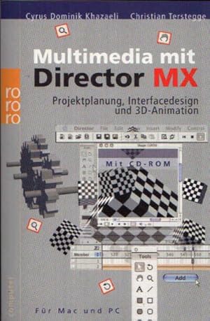 Seller image for Multimedia mit Director MX Projektplanung, Interfacedesign und 3D-Animation. - Fr Mac und PC. for sale by Andrea Ardelt