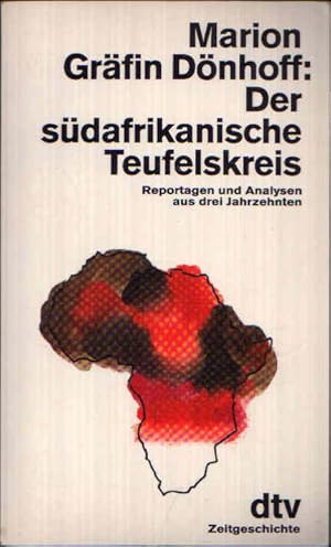 Bild des Verkufers fr Der sdafrikanische Teufelskreis Reportagen und Analysen aus drei Jahrzehnten zum Verkauf von Andrea Ardelt