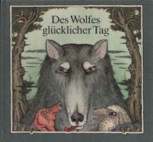 Imagen del vendedor de Des Wolfes glcklicher Tag Ein sorbisches Mrchen a la venta por Andrea Ardelt
