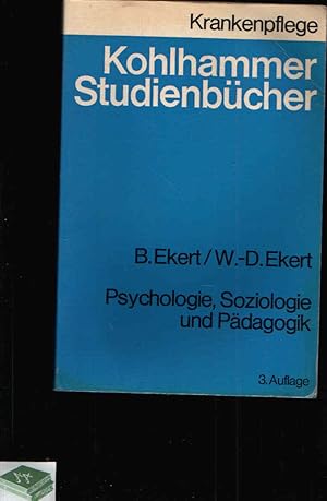 Bild des Verkufers fr Psychologie Soziologie und Pdagogik Kohlhammers Studienbcher Krankenpflege - Einfhrendes Studienbuch fr Krankenschwestern, Krankenpfleger und medizinisch-technische Assistentinnen zum Verkauf von Andrea Ardelt