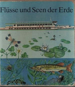 Seller image for Flsse und Seen der Erde Erscheinungsformen, Stoffhaushalt, Lebensraum und Nutzung der Binnengewsser for sale by Andrea Ardelt