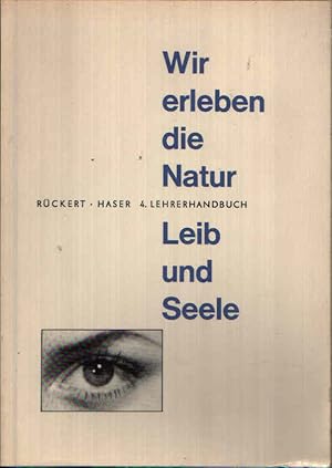 Imagen del vendedor de Wir erleben die Natur, Leib und Seele Naturkunde fr die Hauptschule a la venta por Andrea Ardelt