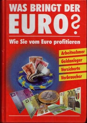 Bild des Verkufers fr Was bringt der Euro? Wie Sie vom Euro profitieren zum Verkauf von Andrea Ardelt