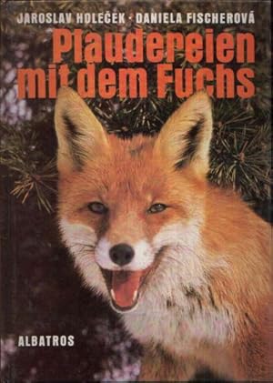 Bild des Verkufers fr Plaudereien mit dem Fuchs zum Verkauf von Andrea Ardelt