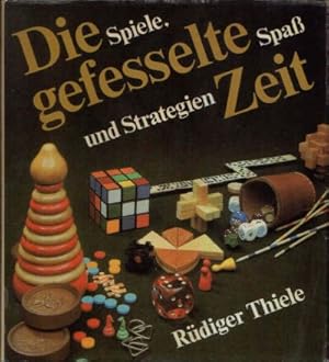 Bild des Verkufers fr Die gefesselte Zeit Spiele, Spass und Strategien zum Verkauf von Andrea Ardelt