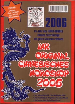 Bild des Verkufers fr Ihr Original Chinesisches Horoskop 2006 Im Jahr des Feuer- Hundes knnen Zuverlssige mit guten Chancen rechnen zum Verkauf von Andrea Ardelt