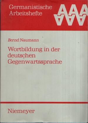 Wortbildung in der deutschen Gegenwartssprache Germanistische Arbeitshefte 4