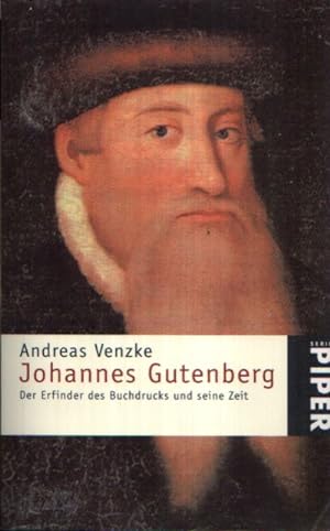 Johannes Gutenberg Der Erfinder des Buchdrucks und seine Zeit