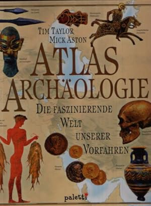 Seller image for Atlas Archologie Die faszinierende Welt unserer Vorfahren for sale by Andrea Ardelt