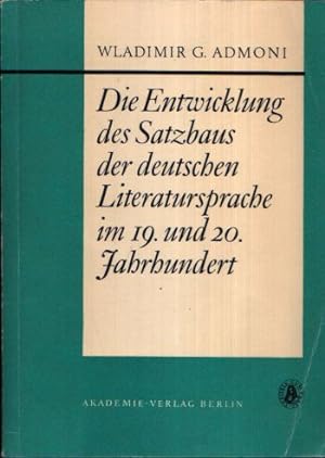 Bild des Verkufers fr Die Entwicklung des Satzbaus der deutschen Literatursprache im19. und 20. Jahrhundert zum Verkauf von Andrea Ardelt