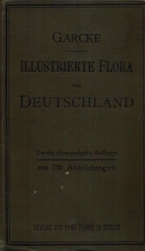 Illustrierte Flora von Deutschland Zum Gebrauche auf Exkursionen, in Schulen und zum Selbstunterr...