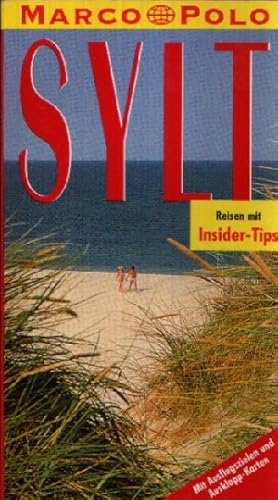 Sylt - Marco Polo Reisen mit Insider- Tips Mit Ausflugszielen und Ausklapp- Karten