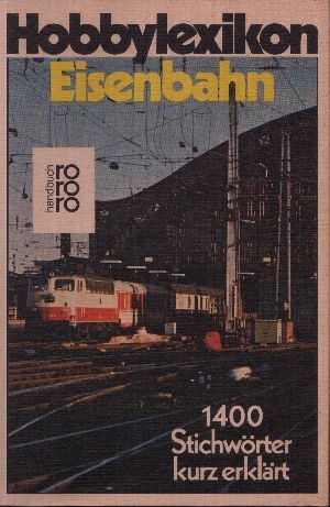 Bild des Verkufers fr Hobbylexikon Eisenbahn zum Verkauf von Andrea Ardelt