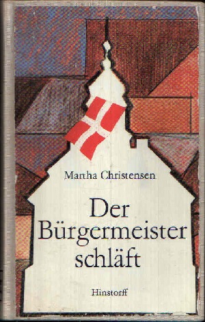 Seller image for Der Brgermeister schlft Zwei Romane. Aus dem Dnischen von Werner Hennig und Udo Birckholz for sale by Andrea Ardelt