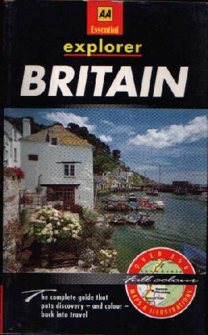 Seller image for Explorer Britain The complete guide that puts discovery - and colour - back into travel for sale by Andrea Ardelt