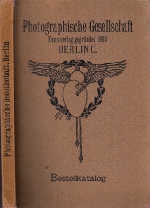 Photographische Gesellschaft (Kunstverlag gegründet 1862) - Bestellkatalog