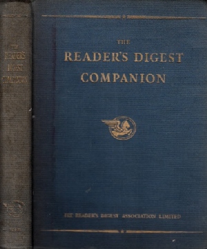 The Readers Digest Companion - A selection of memorable articles published by The Reader's Digest...